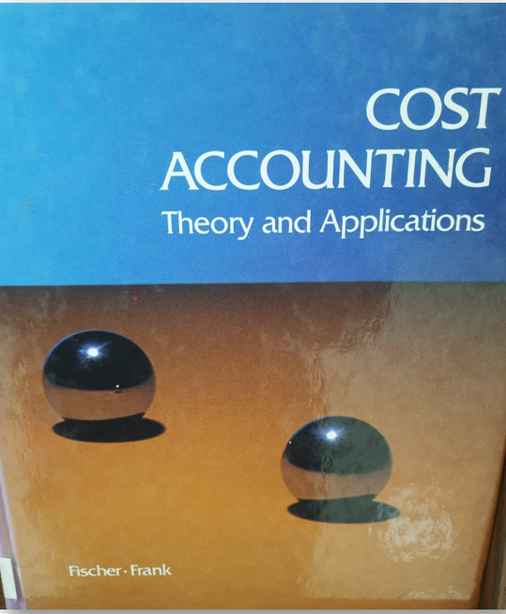   Cost Accounting: Theory and Applications 